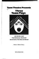 TEAM theatre presents three TEAM plays