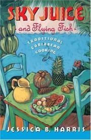 Cover of: Sky juice and flying fish: traditional Caribbean cooking