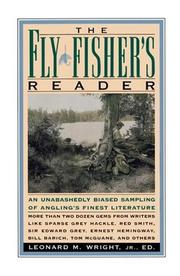 Cover of: Fly Fisher's Reader: An Unabashedly Biased Sampling of Angling's Finest Literature