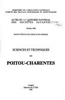 Sciences et techniques en Poitou-Charentes by Congrès national des sociétés savantes (111th 1986 Poitiers, France)