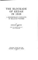Cover of: The blockade of Kedah in 1838: a midshipmanʼs exploits in Malayan waters
