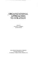Cover of: Organizational approaches to strategy