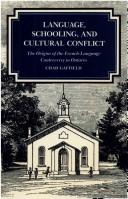 Language, Schooling, and Cultural Conflict by Chad Gaffield