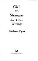 Civil to strangers : and other writings