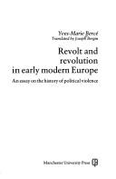 Cover of: Revolt and revolution in early modern Europe: an essay on the history of political violence