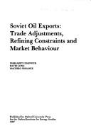 Soviet oil exports : trade adjustments, refining constraints and market behaviour
