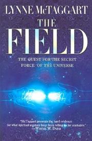 Cover of: The Field: The Quest for the Secret Force of the Universe