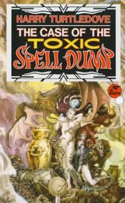 Cover of: The Case of the Toxic Spell Dump