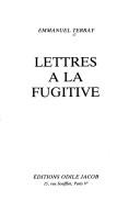 Lettres à la fugitive by Emmanuel Terray