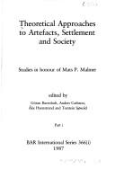 Cover of: Theoretical approaches to artefacts, settlement, and society: studies in honour of Mats P. Malmer