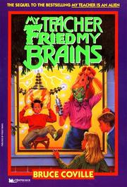 Cover of: My Teacher Fried My Brains (My Teacher Books) by Bruce Coville