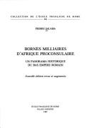 Bornes milliaires d'Afrique proconsulaire by Pierre Salama