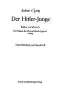 Cover of: Der Hitler-Junge: Baldur von Schirach, der Mann, der Deutschlands Jugend erzog