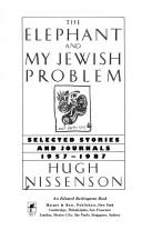 Cover of: The elephant and my Jewish problem: selected stories and journals, 1957-1987