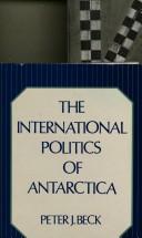 The international politics of Antarctica