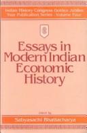 Cover of: Essays in modern Indian economic history