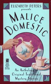 Cover of: Elizabeth Peters presents Malice domestic: an anthology of original traditional mystery stories.