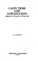 Caste, tribe, and exploitation by M. L. Chaubisa
