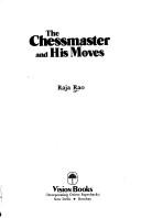 Cover of: The chessmaster and his moves