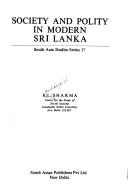 Cover of: Society and polity in modern Sri Lanka
