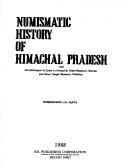 Cover of: Numismatic history of Himachal Pradesh, and the catalogue of coins in Himachal State Museum, Shimla, and Bhuri Singh Museum, Chamba by Parmeshwari Lal Gupta