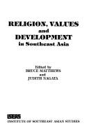 Cover of: Religion, values, and development in Southeast Asia