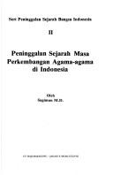 Peninggalan sejarah masa perkembangan agama-agama di Indonesia by Sagimun M. D.