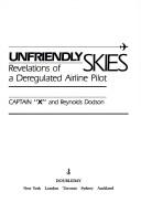 Cover of: Unfriendly skies: revelations of a deregulated airline pilot