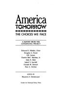 America tomorrow : the choices we face