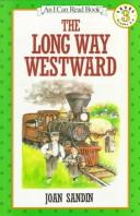 Cover of: The long way westward by Joan Sandin