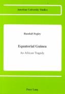 Cover of: Equatorial Guinea: an African tragedy