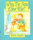 Cover of: Why do you love me?