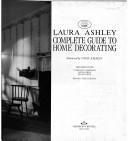 Cover of: Laura Ashley complete guide to home decorating by Deborah Evans, Charyn Jones