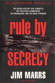 Cover of: Rule by Secrecy: The Hidden History That Connects the Trilateral Commission, the Freemasons, and the Great Pyramids