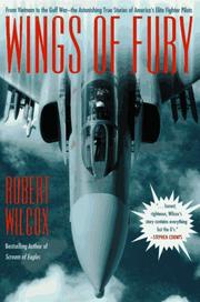 Cover of: Wings of fury: from Vietnam to the Gulf War : the astonishing true stories of America's elite fighter pilots