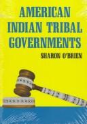 Cover of: American Indian tribal governments by Sharon O'Brien