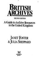 British archives : a guide to archive resources in the United Kingdom