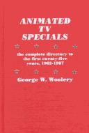Cover of: Animated TV specials: the complete directory to the first twenty-five years, 1962-1987