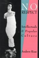 Cover of: No respect: intellectuals & popular culture