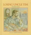 Cover of: Losing Uncle Tim by MaryKate Jordan