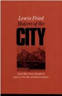 Makers of the city by Lewis F. Fried