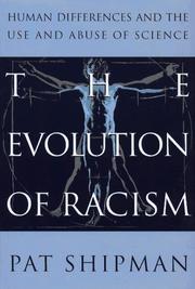 Cover of: The evolution of racism: human differences and the use and abuse of science