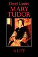 Cover of: Mary Tudor: a life