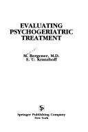 Cover of: Evaluating psychogeriatric treatment