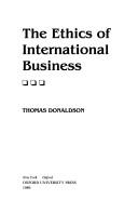 Cover of: The ethics of international business