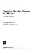 Cover of: Managing attention disorders in children: a guide for practitioners