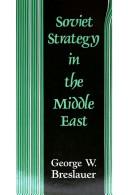 Cover of: Soviet strategy in the Middle East