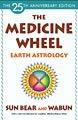 Cover of: The medicine wheel: earth astrology