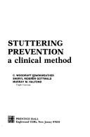 Cover of: Stuttering prevention: a clinical method