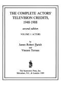 Cover of: The complete actors' television credits, 1948-1988